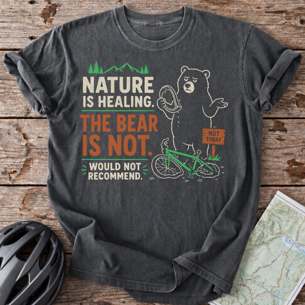 The Bear Is Not T-shirt