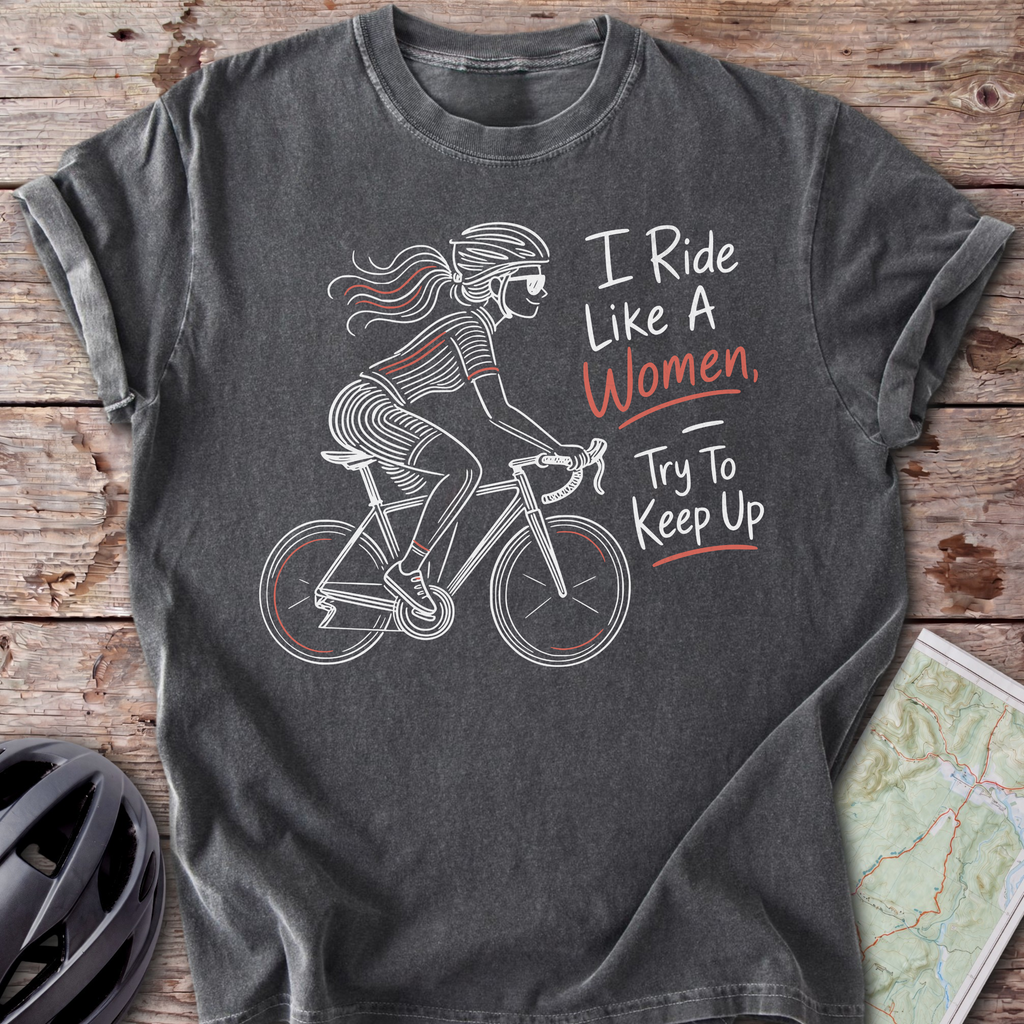 Ride Like A Women T-shirt