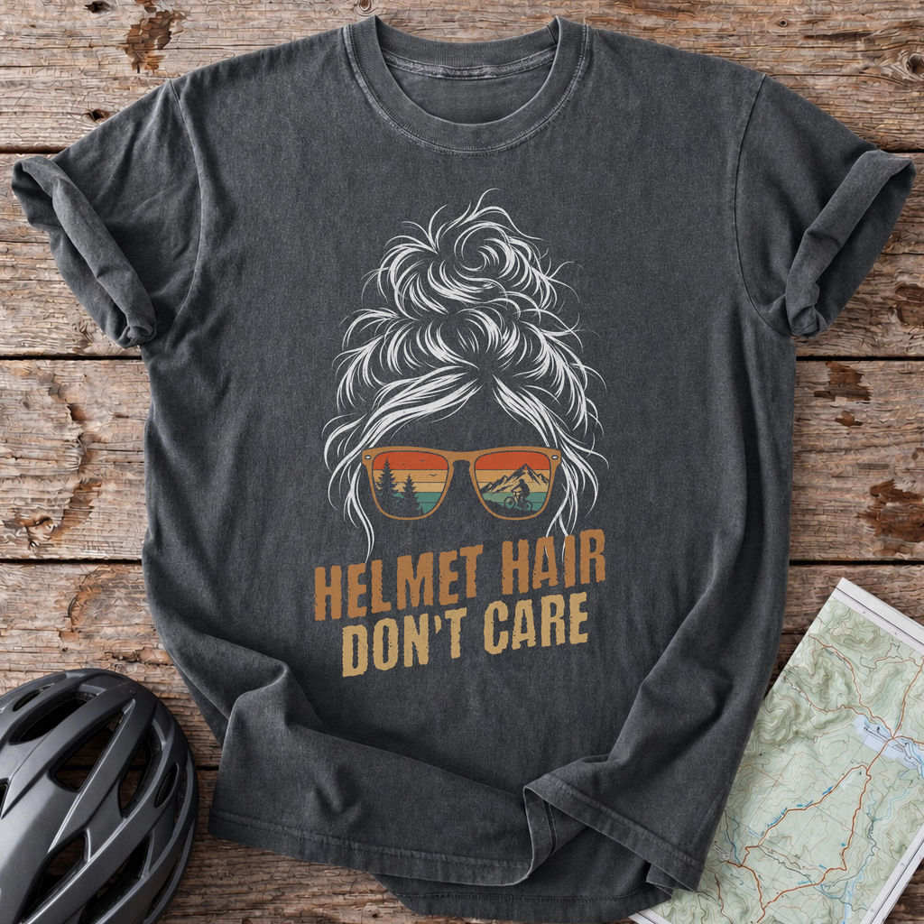 Helmet Hair Don't Care T-shirt