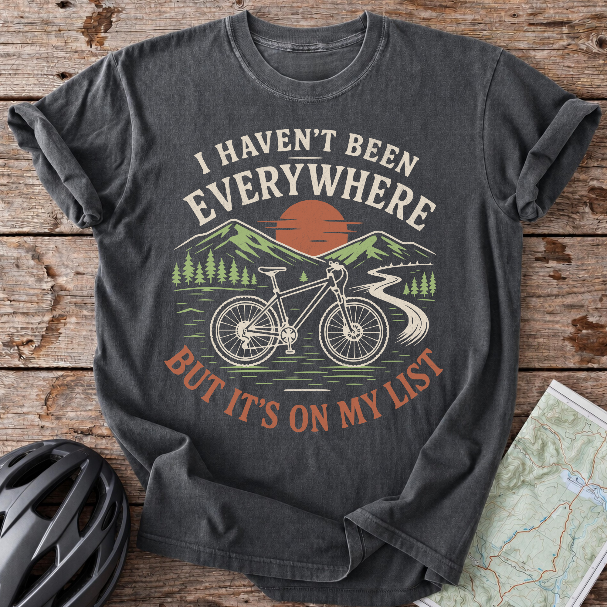 Haven't Been Everywhere T-shirt