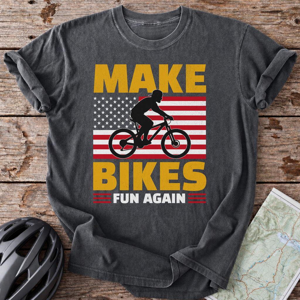 Make Bikes Fun Again T-shirt