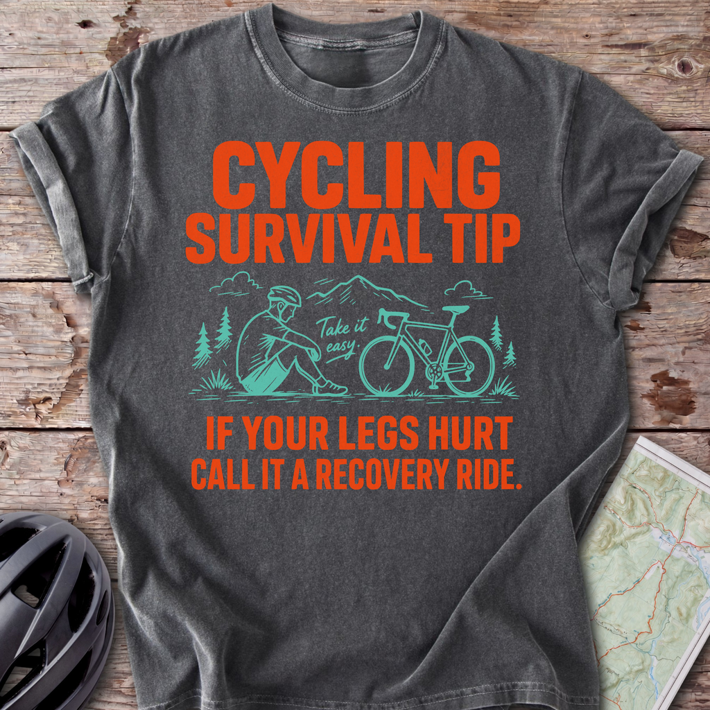 Survival Tip Legs Hurt T-shirt