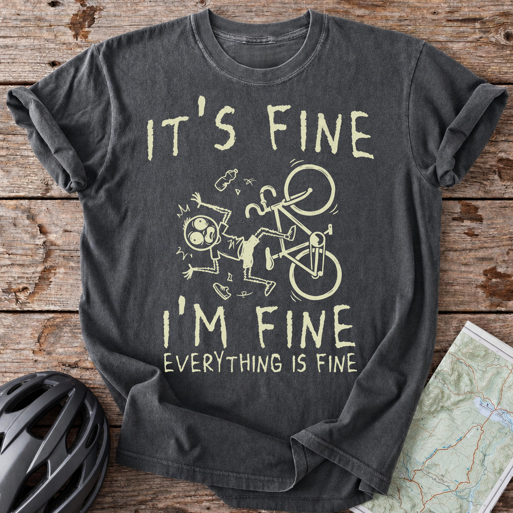 It's Fine I'm Fine T-shirt