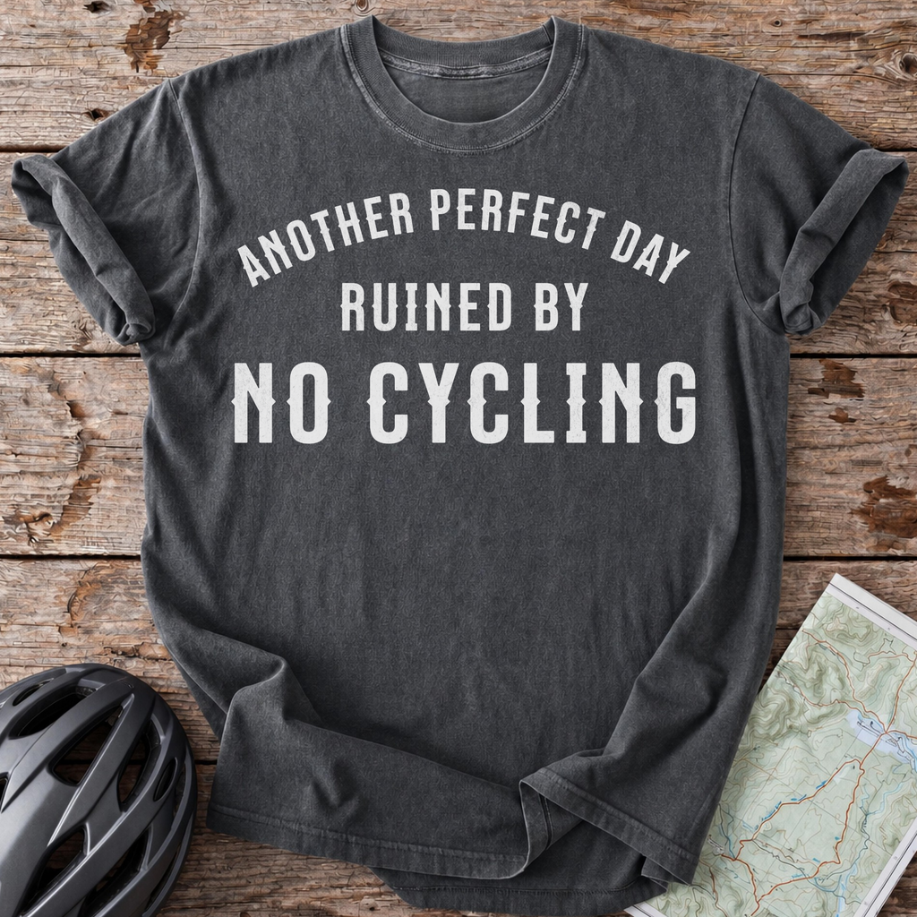 Day Ruined By No Cycling T-shirt