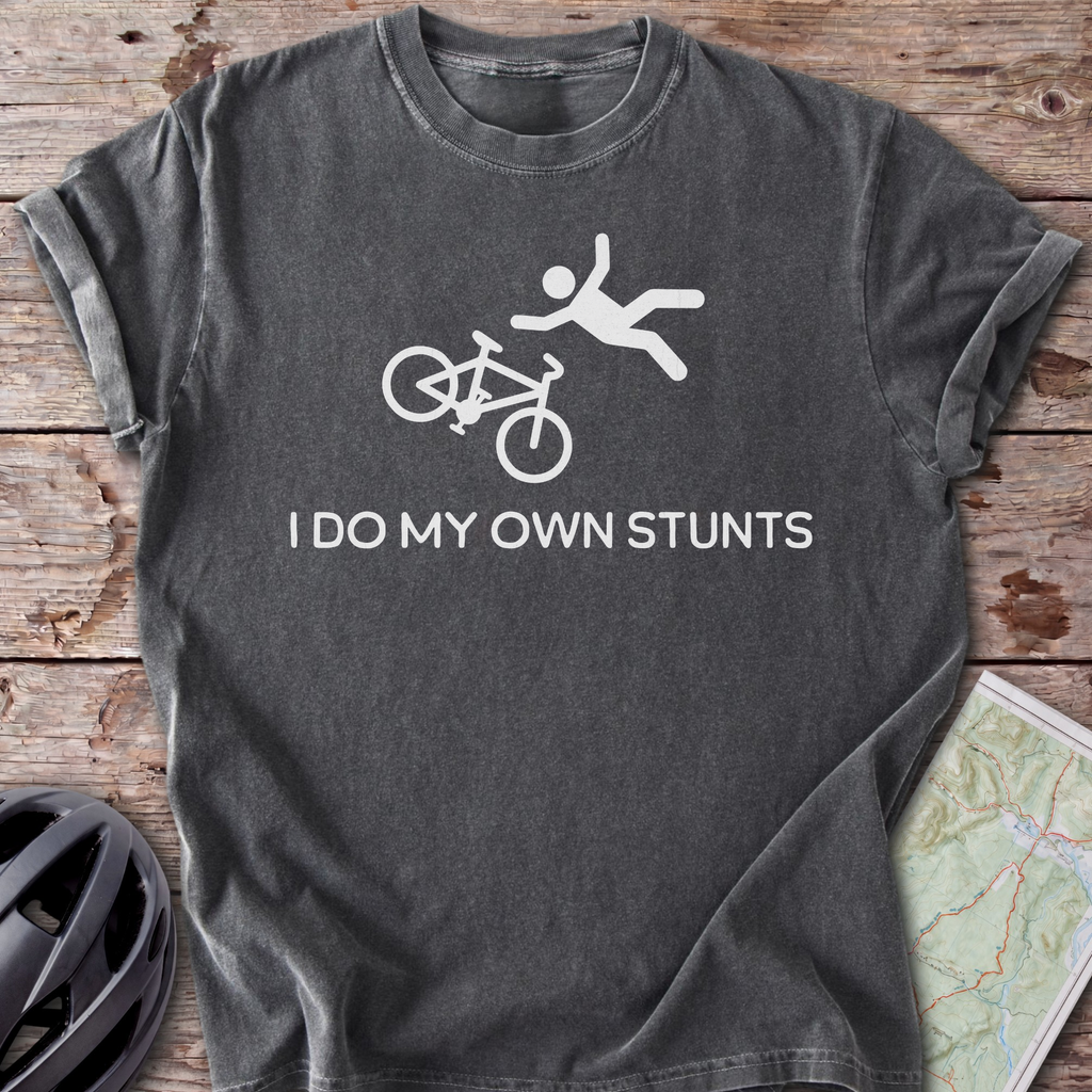 Do My Own Stunts T-shirt